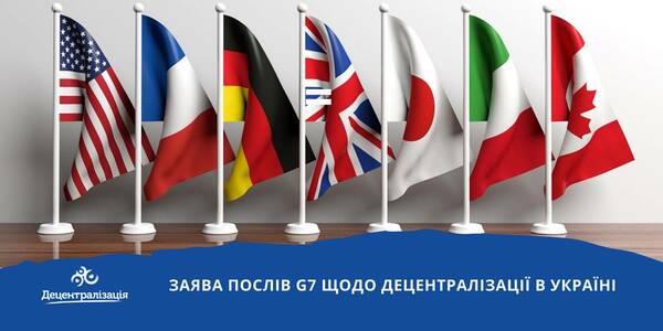 G7 Ambassadors made the following statement on Ukraine’s decentralisation reform 