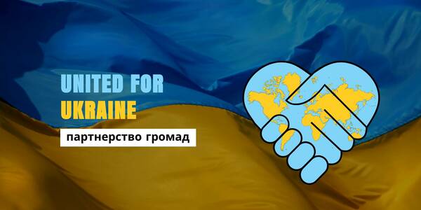 United for Ukraine – нова ініціатива з налагодження партнерських відносин між українськими громадами та муніципалітетами за кордоном