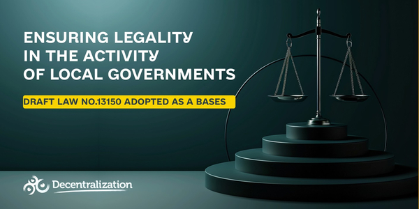 Draft law on ensuring legality in the activities of local governments adopted as a basis