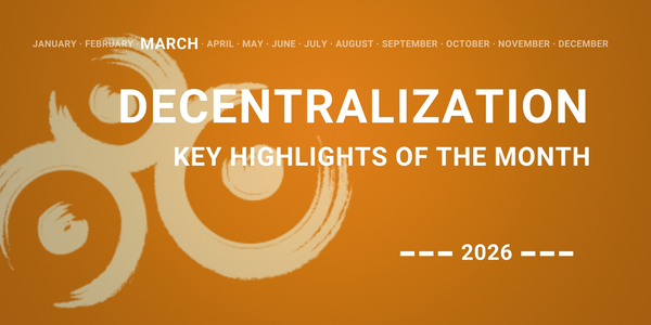 Decentralisation: Highlights for March