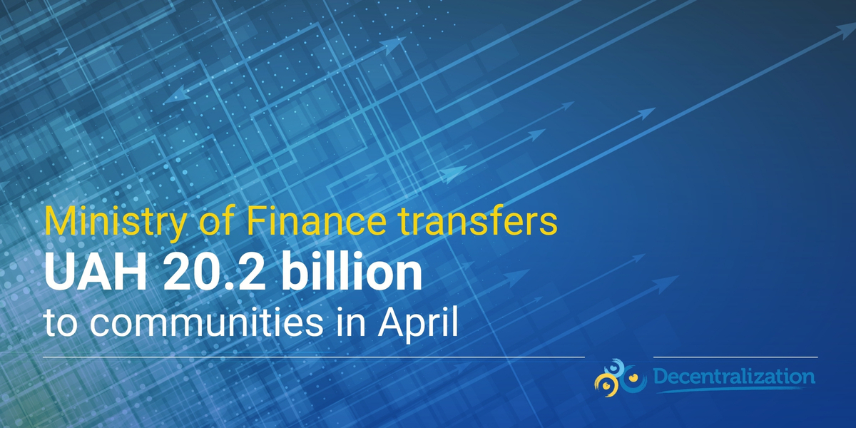 Ministry of Finance transfers UAH 20.2 billion to communities in April