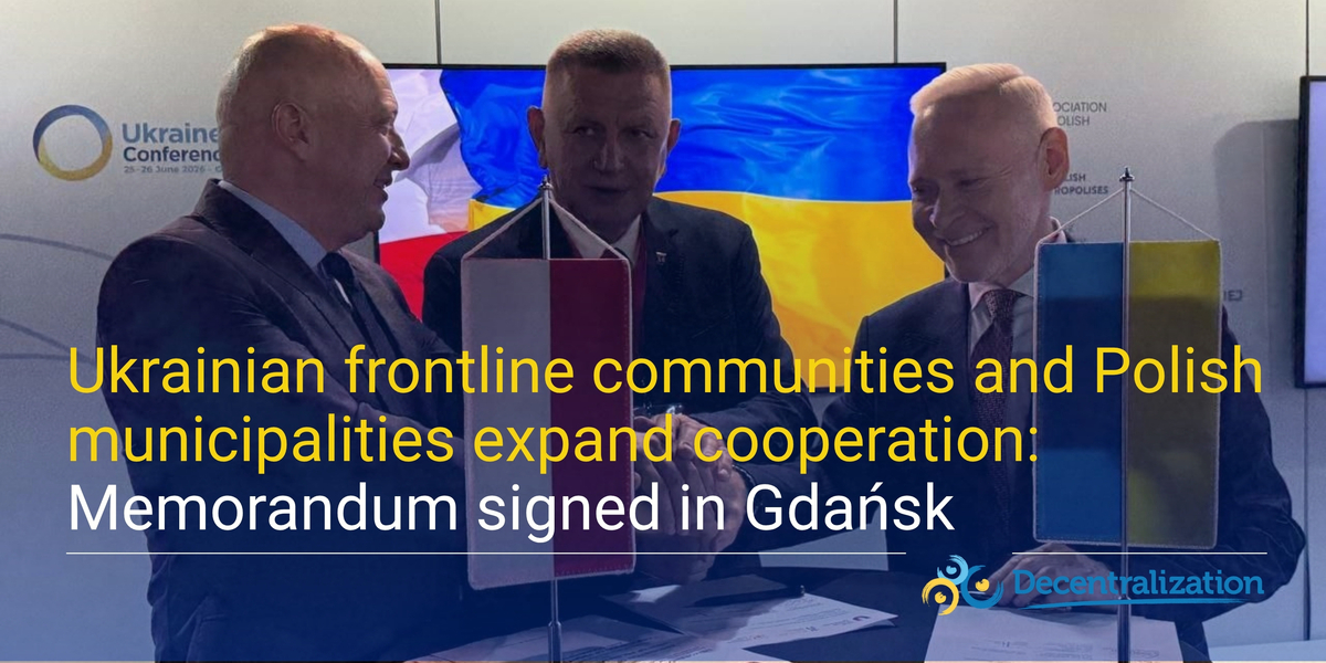 Ukrainian frontline communities and Polish municipalities expand cooperation: Memorandum signed in Gdańsk