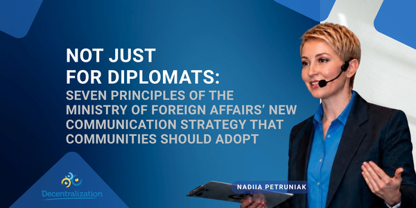 Not Just for Diplomats: Seven Principles of the Ministry of Foreign Affairs’ New Communication Strategy That Communities Should Adopt
