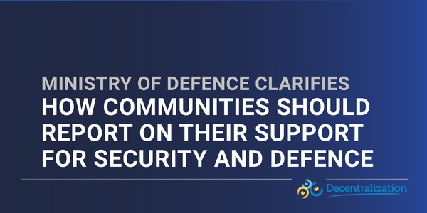 Ministry of Defence clarifies how communities should report on their support for security and defence, in response to a request from Association of Amalgamated Territorial Communities and Association of Ukrainian Cities