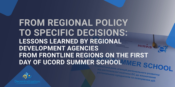 From regional policy to specific decisions: Lessons learned by regional development agencies from frontline regions on the first day of UCORD Summer School