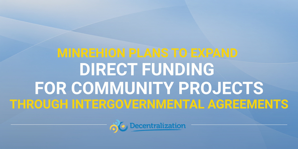 MinRehion plans to expand direct funding for community projects through intergovernmental agreements